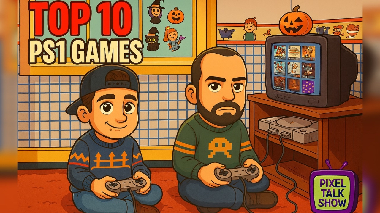 Pixel Talk Show #1 – Τα αγαπημένα μας PS1 games! 